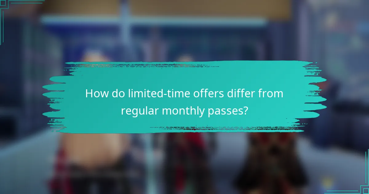 How do limited-time offers differ from regular monthly passes?