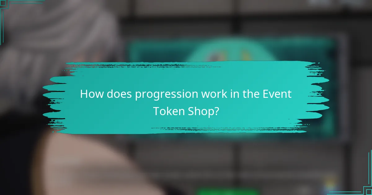 How does progression work in the Event Token Shop?