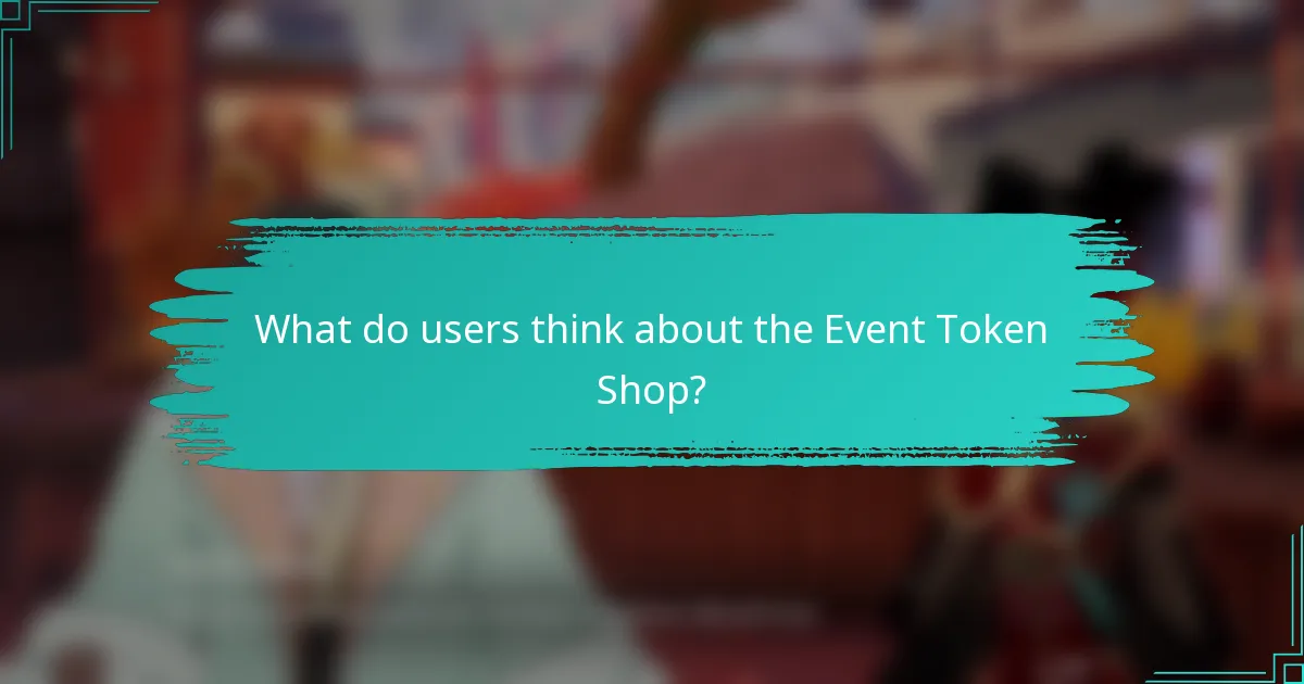 What do users think about the Event Token Shop?