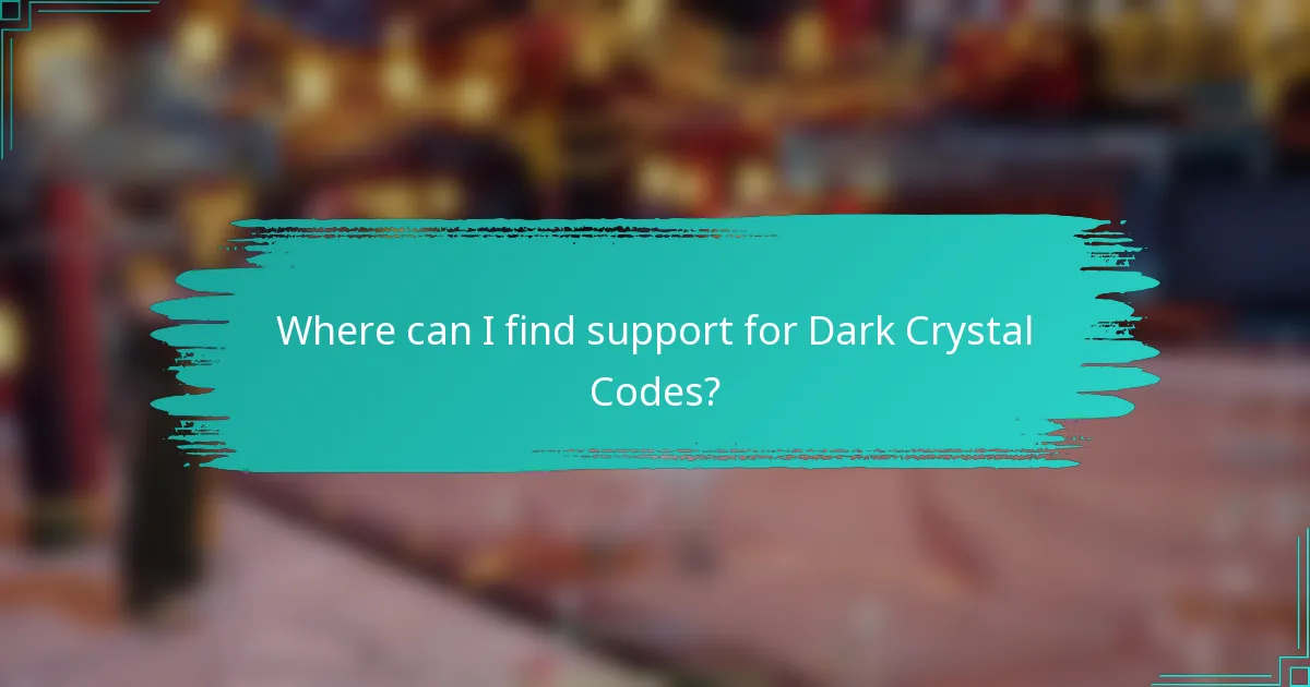 Where can I find support for Dark Crystal Codes?